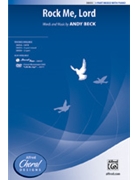 Rock Me Lord by Beck Andy for 3-Part Mixed
