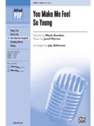 You Make Me Feel So Young by Myrow Josef - Althouse Jay - for SAB