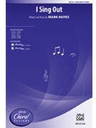 I Sing Out by Hayes Mark for SSAA