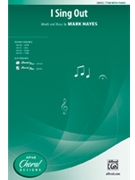 I Sing Out by Hayes Mark for TTBB
