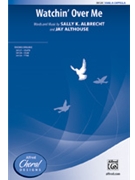 Watchin' Over Me by Albrecht and Althouse for SSAB
