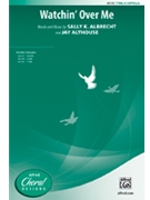 Watchin' Over Me by Albrecht and Althouse for TTBB