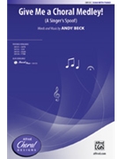 Give Me A Choral Medley by Beck Andy for SSAA