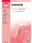 I've Gotta Be Me by Marks Walter - Shackley Larry - for SATB