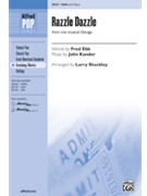 Razzle Dazzle by Kander John - Shackley Larry - for SAB