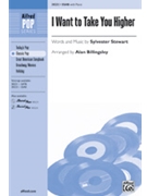 I Want To Take You Higher by Stewart Sylvester - Billingsley Alan - for SSAB
