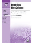 Extraordinary Merry Christmas by Anders Astrom and Peiken - Beck Andy - for SSA