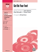 Get On Your Feet by DeFaria / Ostwald / Casas - Shaw Kirby - for SATB