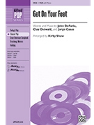 Get On Your Feet by DeFaria / Ostwald / Casas - Shaw Kirby - for SSA