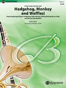 Hedgehog Monkey & Waffles by Gripp Parry - Story Michael - for Concert Band