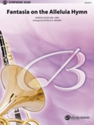Fantasia On The Alleluia Hymn by Jacob Gordon - Wagner Douglas E - for Concert Band