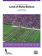 Land Of Make Believe by Mangione Chuck - Baratta Nick - for Marching Band