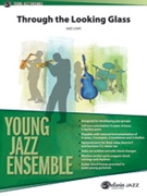 Through The Looking Glass by Lewis Mike for Jazz Ensemble