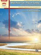 What Praise Can I Play On Sunday Bk 1 Jan-Feb by - Tornquist Carol - for Piano