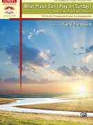 What Praise Can I Play On Sunday Bk 2 Mar-Apr by - Tornquist Carol - for Piano