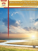 What Praise Can I Play On Sunday Bk 3 May-June by - Tornquist Carol - for Piano