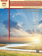 What Praise Can I Play On Sunday Bk 4 July-Aug by - Tornquist Carol - for Piano