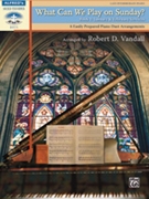 What Can We Play On Sunday Book 1 Jan-Feb by - Vandall Robert D - for 1 Piano 4 Hands