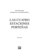 Las Cuatro Estaciones Porte¦as by Piazzolla Astor - Leonid Desyatnikov - for Full Score