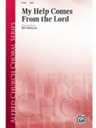 My Help Comes From The Lord by Wolaver Bill for SATB