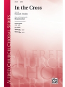In The Cross by Lee Houston for SATB