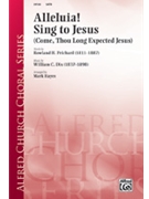 Alleluia Sing To Jesus W/come Thou Long by Dix William Chatterton - Hayes Mark - for SATB