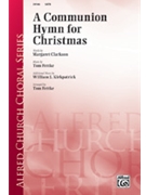 Communion Hymn For Christmas by Fettke and Kirkpatrick - William J. Kirkpatri - for SATB