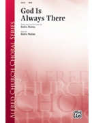God Is Always There by Mains Rolin for SATB