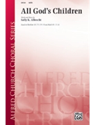 All God's Children by Albrecht Sally K for SATB