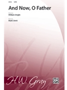 And Now O Father by Sirett Mark for SATB