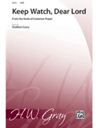 Keep Watch Dear Lord by Curry Sheldon for SATB