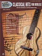 Easy Ukulele Play-Along: Classical Hits for Ukulele by for Ukulele