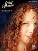 Believe by Celtic Woman Celtic Woman for PVG Collection