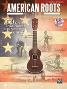 American Roots Music for Ukulele by Sheridan Dick for Ukulele