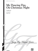 My Dancing Day On Christmas Night by Fry Gary - Fry Gary - for SATB
