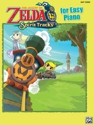 Legend of Zelda : Spirit Tracks for Easy Piano by Kondo / Mao / Minegishi / Ota for Easy Piano