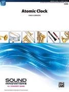 Atomic Clock by Bernotas Chris for Concert Band