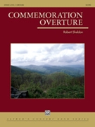 Commemoration Overture by Sheldon Robert for Concert Band