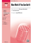 Nice Work If You Can Get It by Gershwin George - Althouse Jay - for SATB