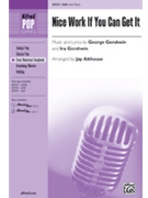 Nice Work If You Can Get It by Gershwin George - Althouse Jay - for SSA