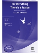 For Everything There Is A Season by Althouse Jay for SSA