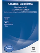 Sonatemi Un Balletto (Play A Dance For M by Gastoldi Giovanni - Liebergen Patrick M - for SAB