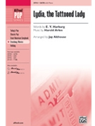 Lydia The Tattooed Lady by Arlen Harold - Althouse Jay - for SATB