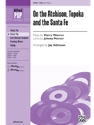 On The Atchison Topeka And The Santa Fe by Warren Harry - Althouse Jay - for SSA