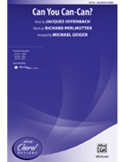 Can You Can Can by Offenbach Jacques - Gieger Michael - for SSA