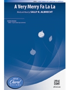 Very Merry Fa La La by Albrecht Sally K for 3-Part Mixed