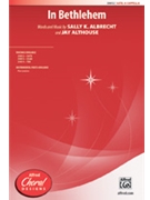 In Bethlehem by Althouse Jay for SATB