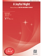 Joyful Night by Gray Ruth Morris for SSATB