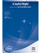 Joyful Night by Gray Ruth Morris for 3-Part Mixed