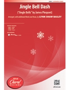 Jingle Bell Dash by Pierpont James - Bailey Lynn Shaw - for SATB